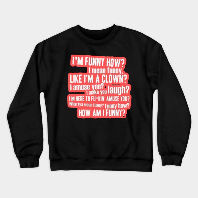 iconic saying : goodfellas Crewneck Sweatshirt by hot_issue